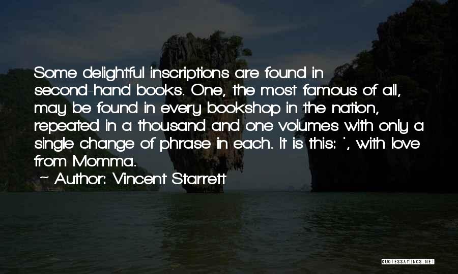 Love The Second One Quotes By Vincent Starrett