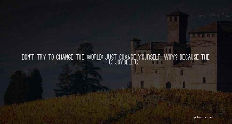 Love The Self Quotes By C. JoyBell C. Love The Self Quotes By C. JoyBell C.