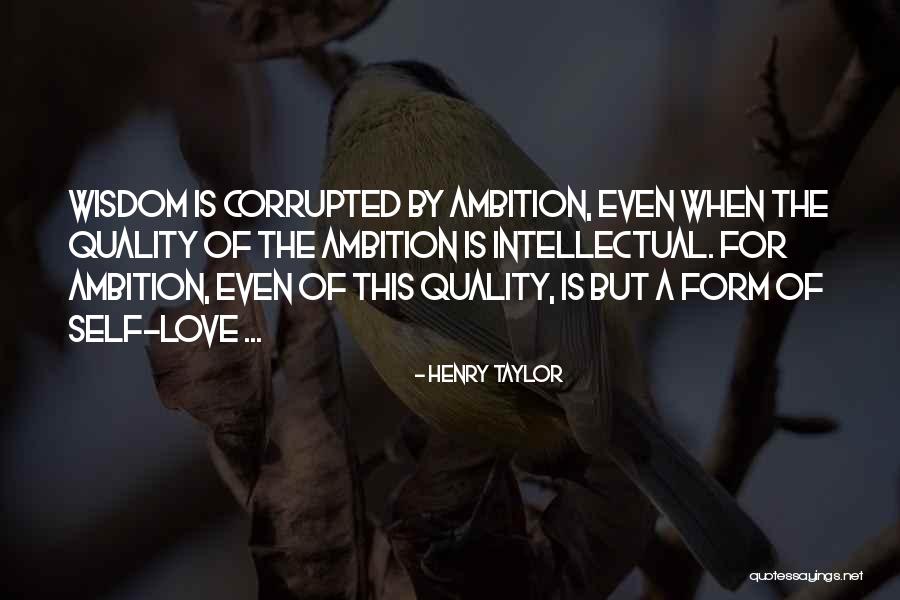 Love The Self Quotes By Henry Taylor