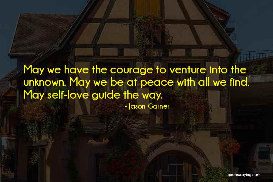 Love The Self Quotes By Jason Garner Love The Self Quotes By Jason Garner