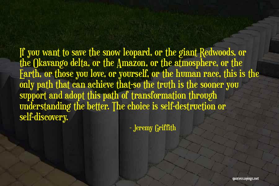 Love The Self Quotes By Jeremy Griffith Love The Self Quotes By Jeremy Griffith