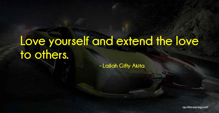 Love The Self Quotes By Lailah Gifty Akita Love The Self Quotes By Lailah Gifty Akita