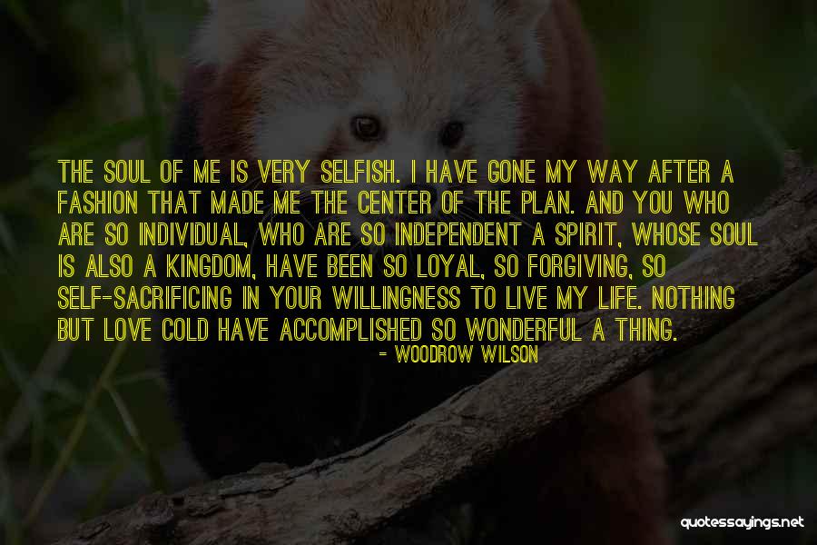 Love The Self Quotes By Woodrow Wilson Love The Self Quotes By Woodrow Wilson