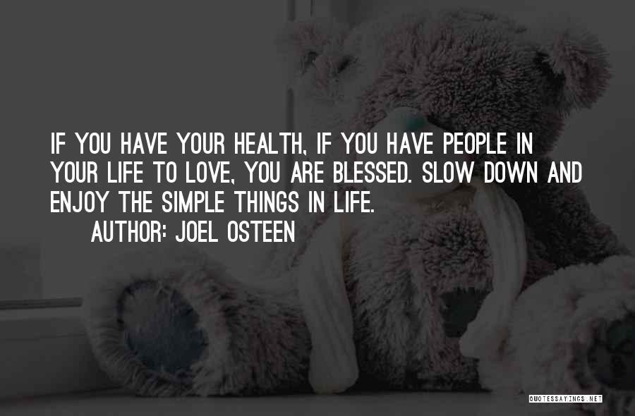 Love The Simple Life Quotes By Joel Osteen