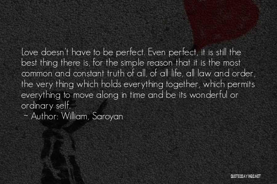 Love The Simple Life Quotes By William, Saroyan