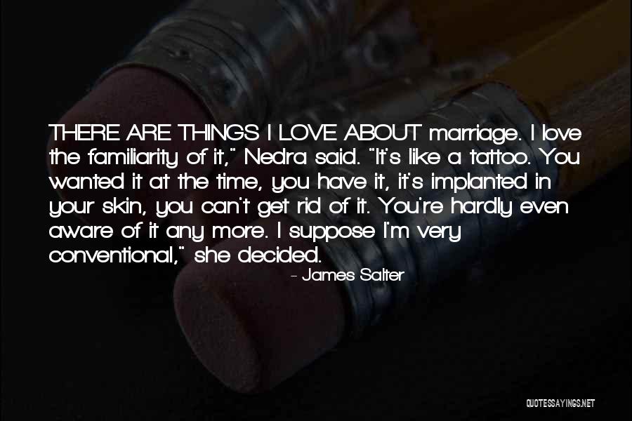 Love The Skin Your In Quotes By James Salter Love The Skin Your In Quotes By James Salter