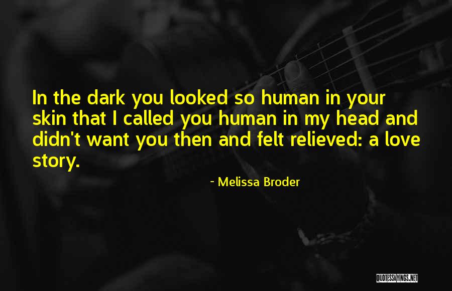 Love The Skin Your In Quotes By Melissa Broder Love The Skin Your In Quotes By Melissa Broder