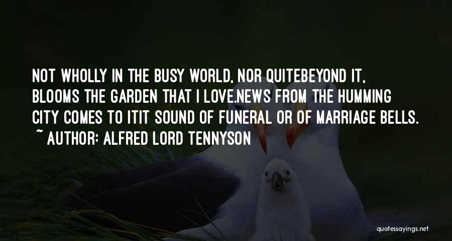 Love The Summer Quotes By Alfred Lord Tennyson