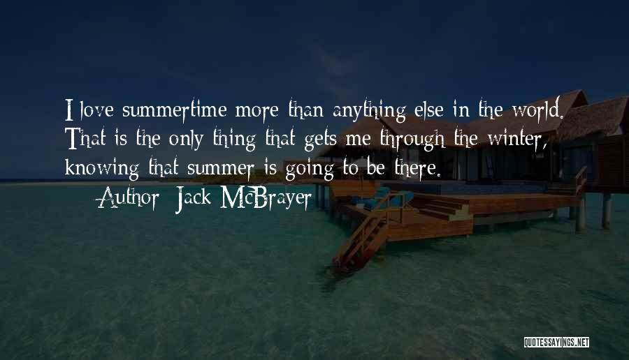 Love The Summer Quotes By Jack McBrayer