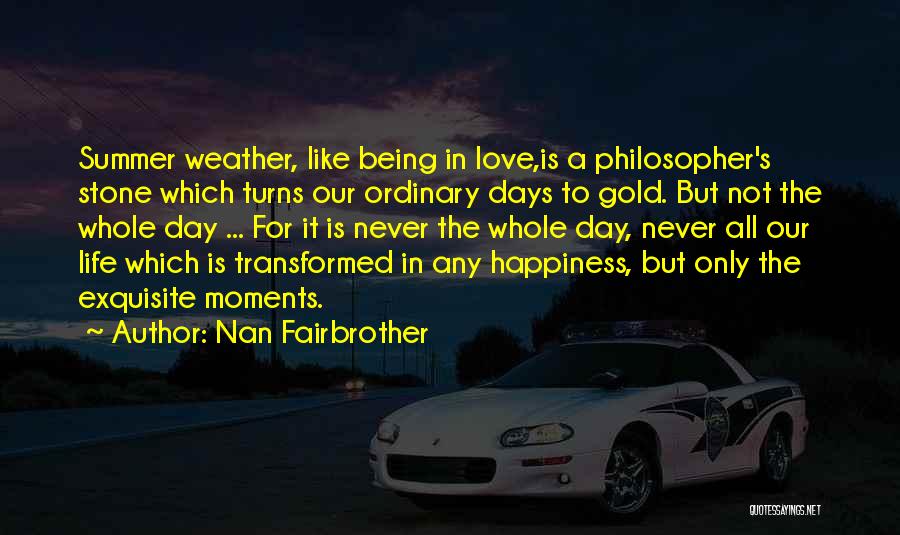 Love The Summer Quotes By Nan Fairbrother