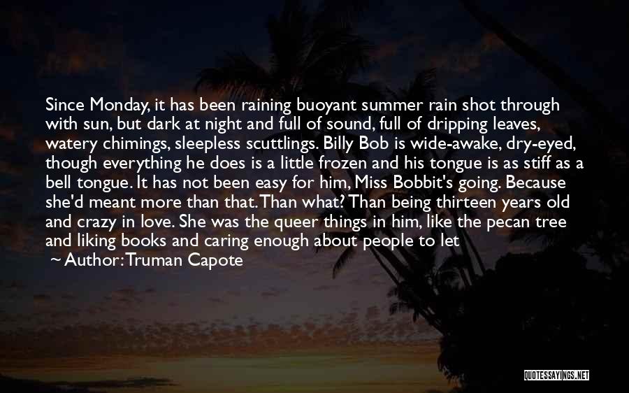 Love The Summer Quotes By Truman Capote