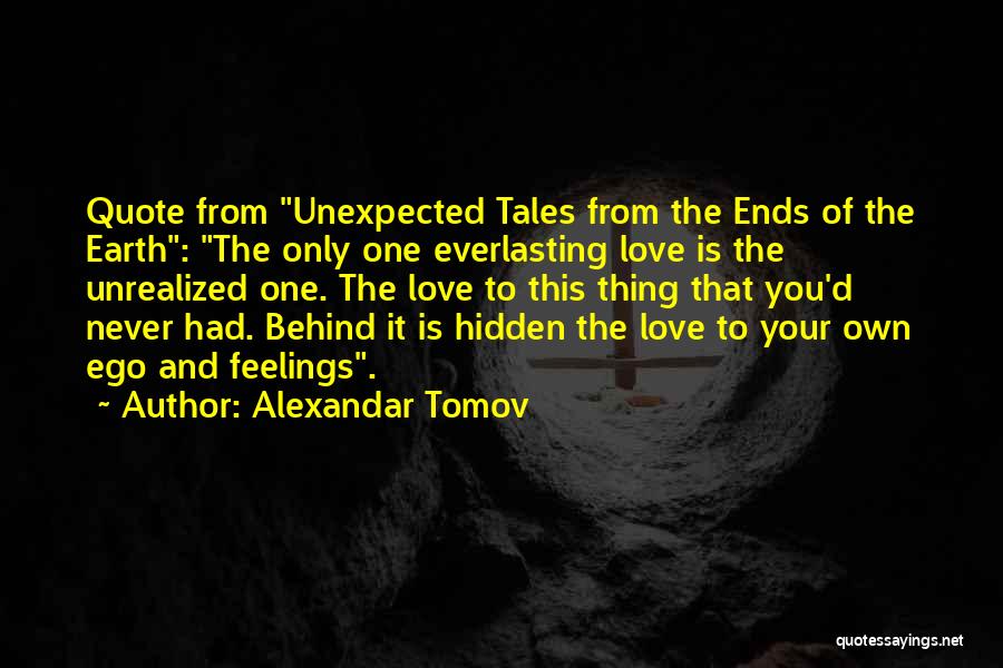 Love The Unexpected Quotes By Alexandar Tomov