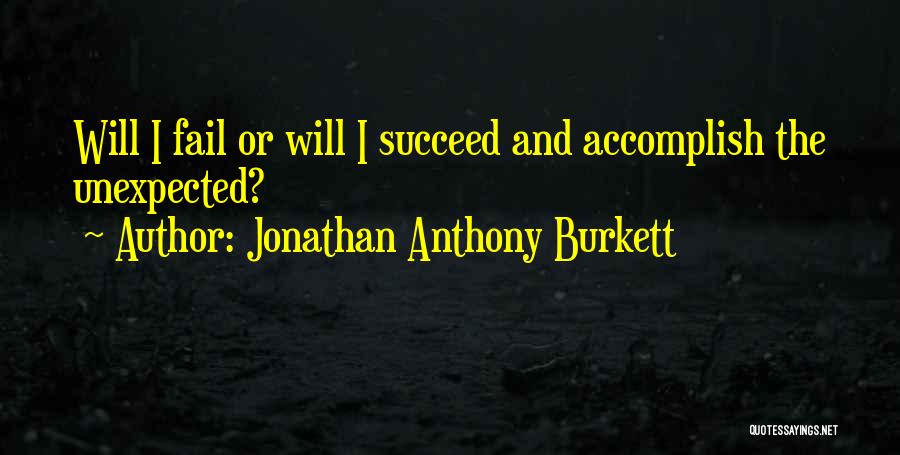 Love The Unexpected Quotes By Jonathan Anthony Burkett