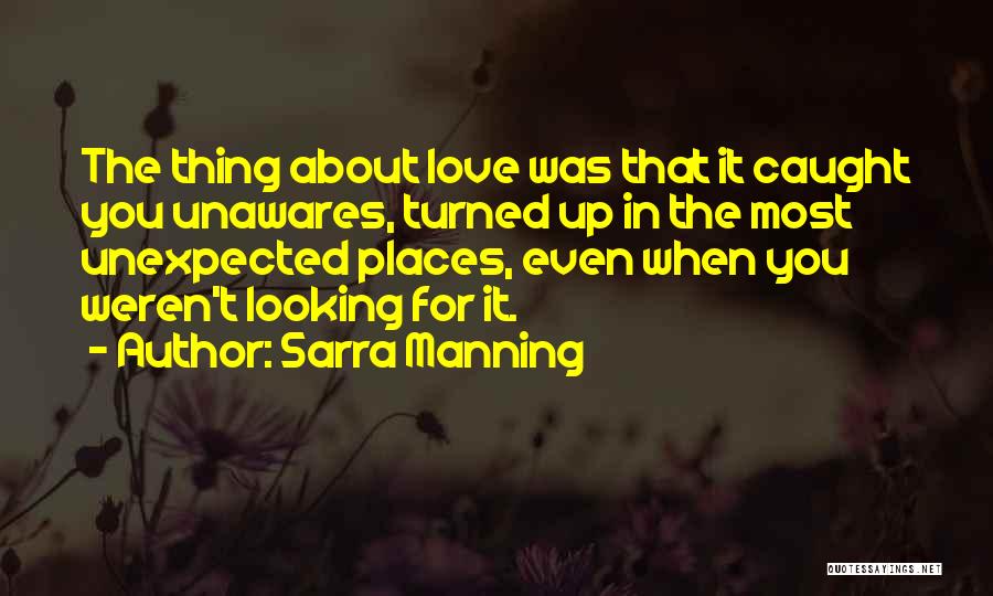 Love The Unexpected Quotes By Sarra Manning