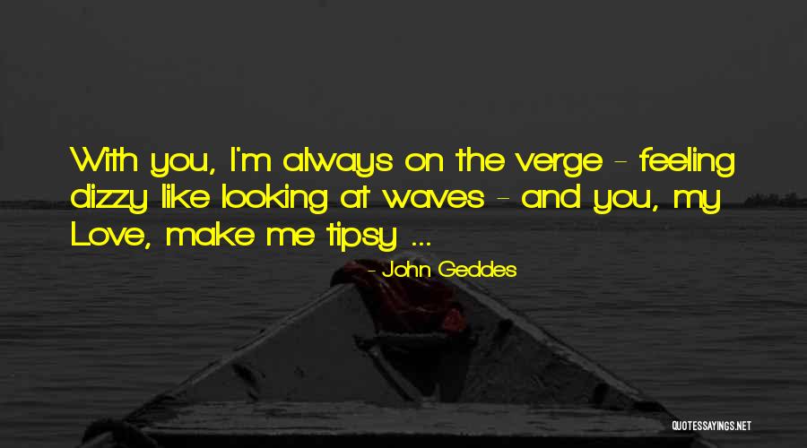 Love The Waves Quotes By John Geddes Love The Waves Quotes By John Geddes