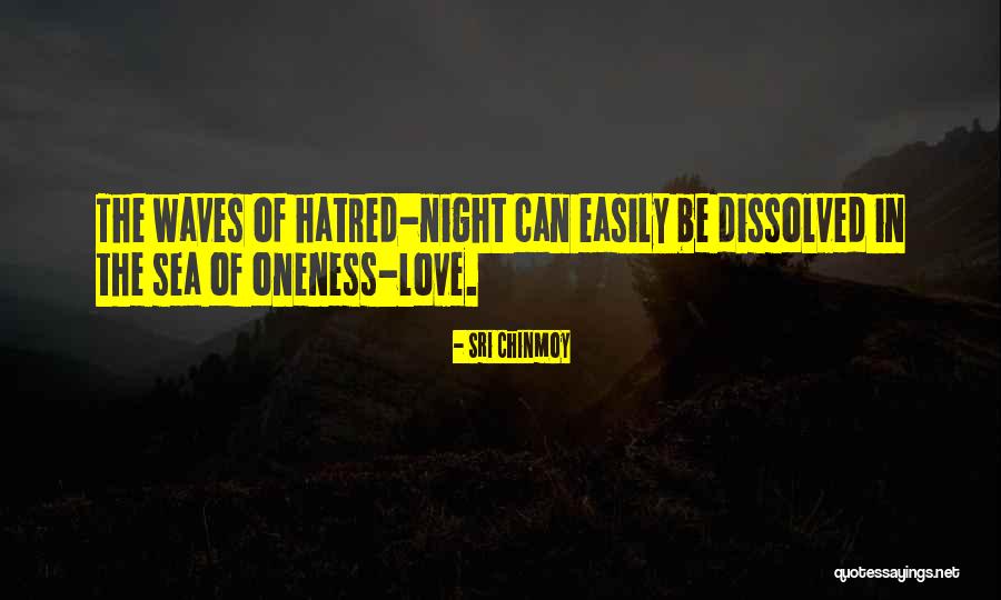 Love The Waves Quotes By Sri Chinmoy Love The Waves Quotes By Sri Chinmoy