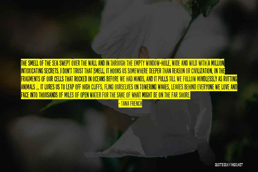 Love The Waves Quotes By Tana French Love The Waves Quotes By Tana French