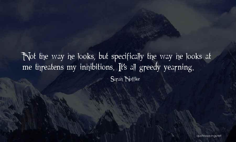 Love The Way He Looks At Me Quotes By Sarah Noffke Love The Way He Looks At Me Quotes By Sarah Noffke