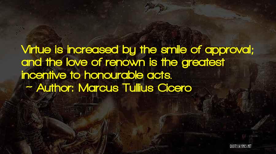 Love The Way U Smile Quotes By Marcus Tullius Cicero