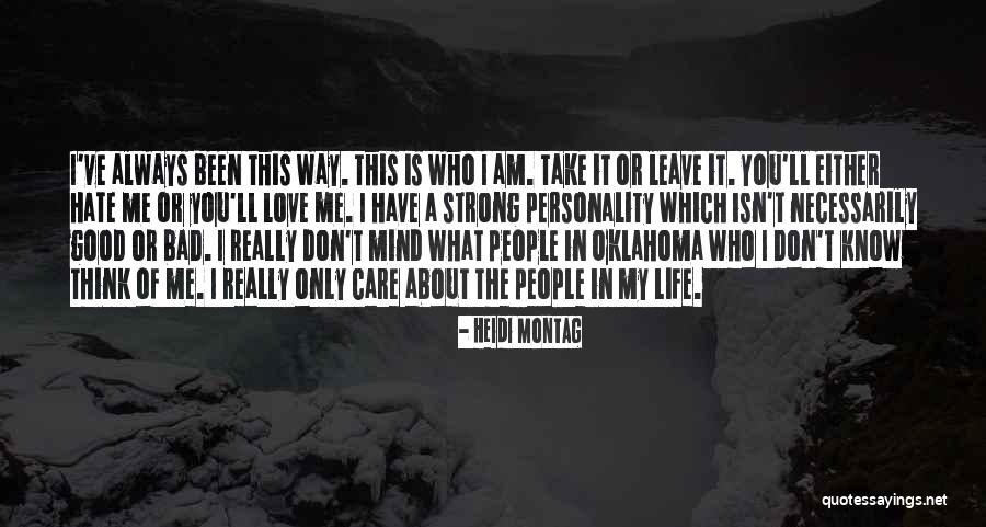Love The Way You Care Quotes By Heidi Montag Love The Way You Care Quotes By Heidi Montag