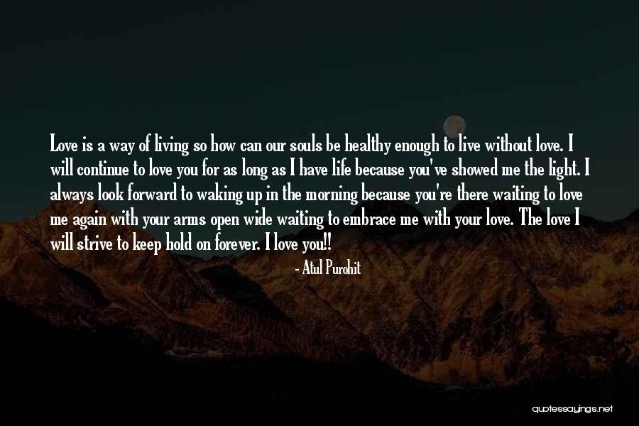Love The Way You Hold Me Quotes By Atul Purohit Love The Way You Hold Me Quotes By Atul Purohit