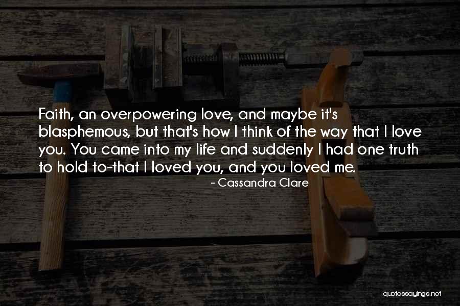Love The Way You Hold Me Quotes By Cassandra Clare Love The Way You Hold Me Quotes By Cassandra Clare
