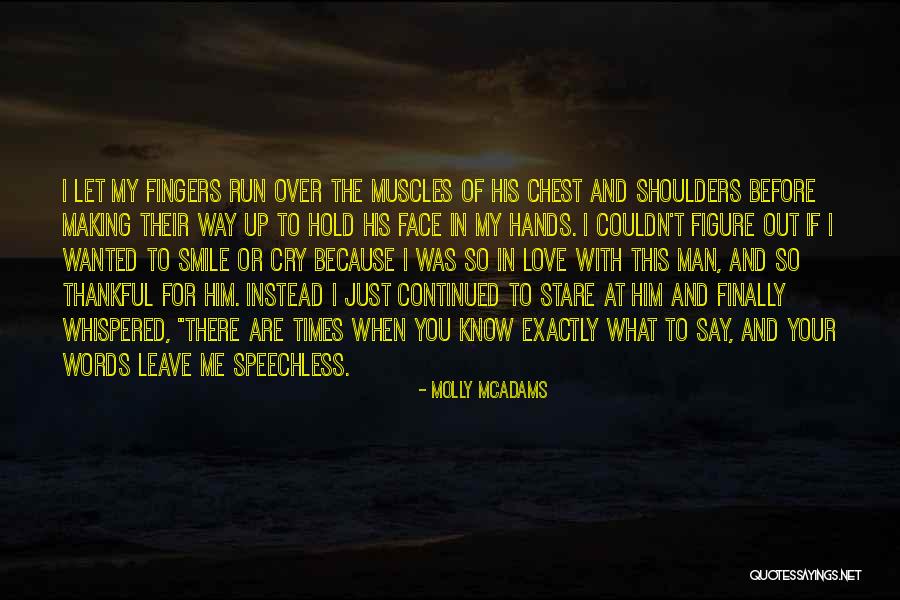 Love The Way You Hold Me Quotes By Molly McAdams Love The Way You Hold Me Quotes By Molly McAdams