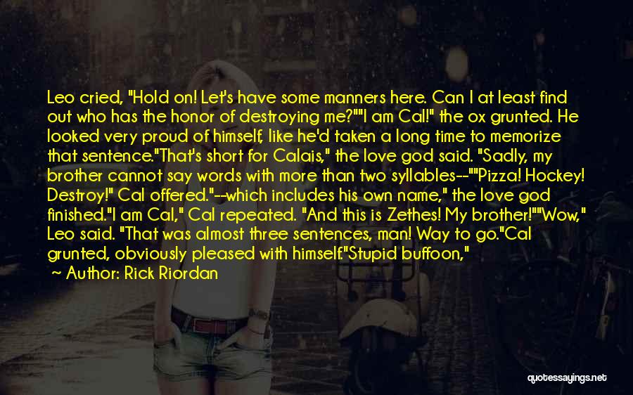 Love The Way You Hold Me Quotes By Rick Riordan