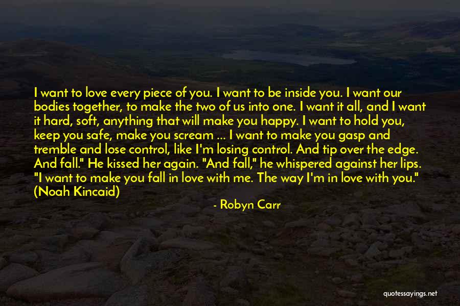 Love The Way You Hold Me Quotes By Robyn Carr Love The Way You Hold Me Quotes By Robyn Carr