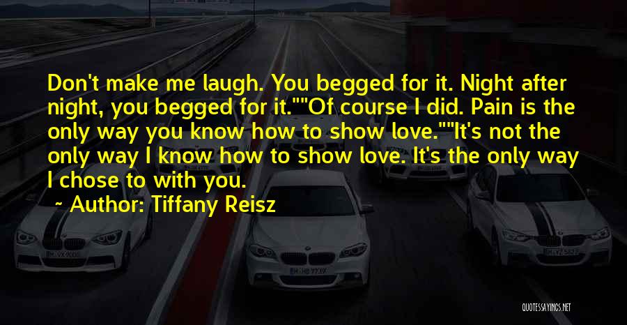 Love The Way You Laugh Quotes By Tiffany Reisz