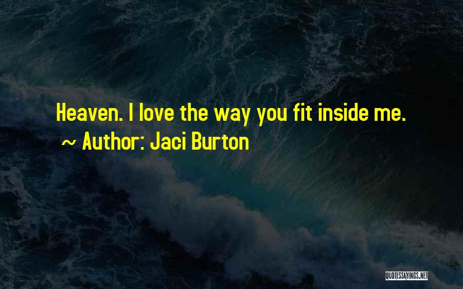 Love The Way You Quotes By Jaci Burton