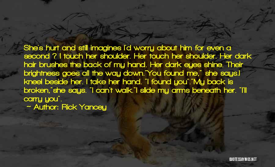 Love The Way You Touch Me Quotes By Rick Yancey