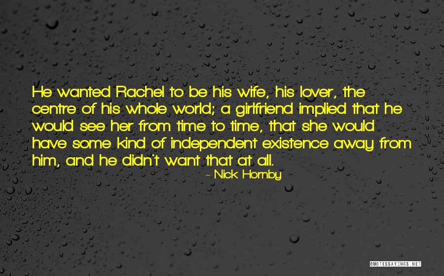 Love The Wife Quotes By Nick Hornby