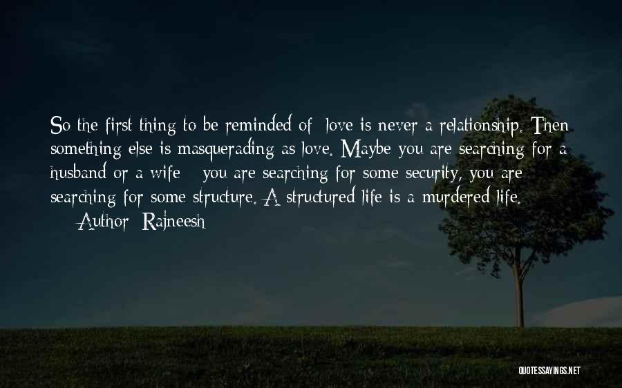 Love The Wife Quotes By Rajneesh Love The Wife Quotes By Rajneesh