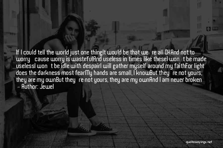 Love The World Quotes By Jewel Love The World Quotes By Jewel