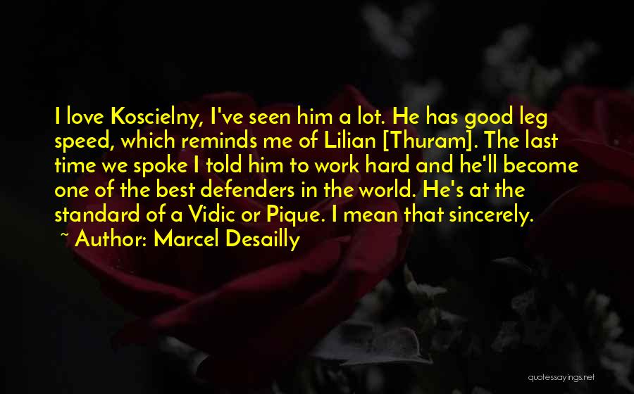 Love The World Quotes By Marcel Desailly