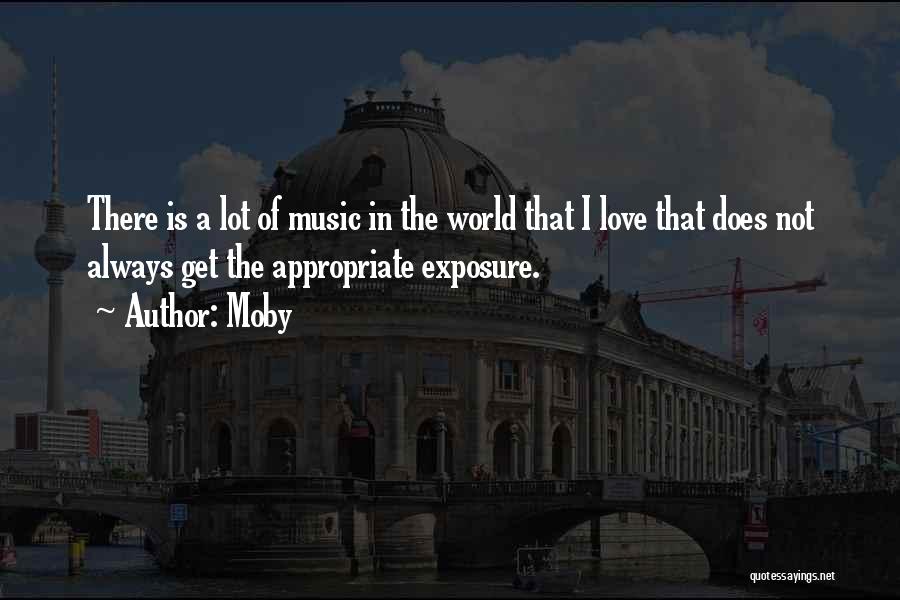 Love The World Quotes By Moby