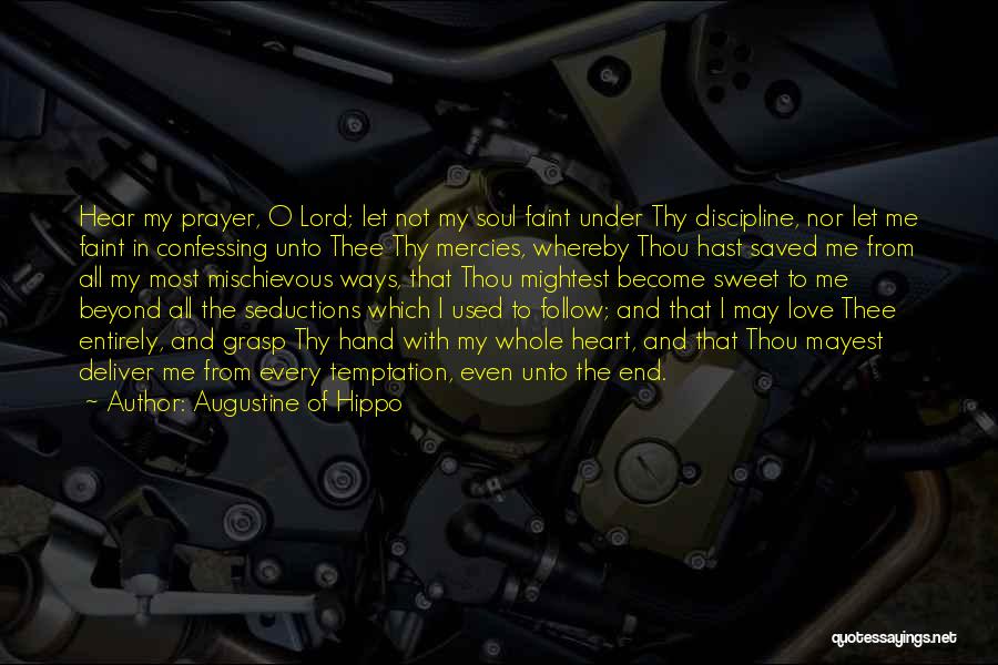 Love Thee Quotes By Augustine Of Hippo