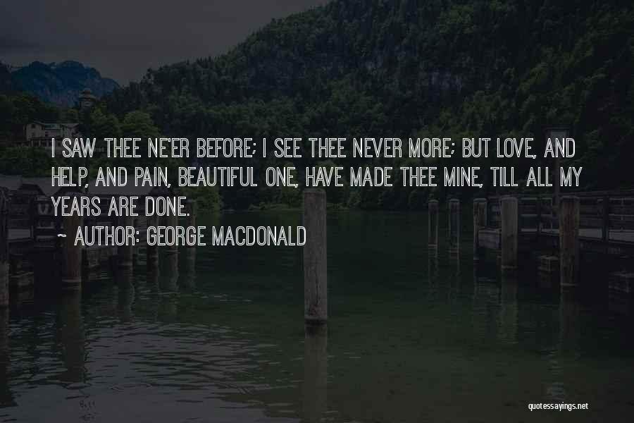 Love Thee Quotes By George MacDonald