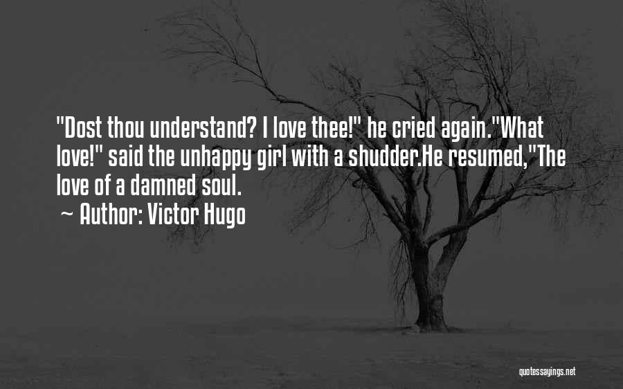 Love Thee Quotes By Victor Hugo