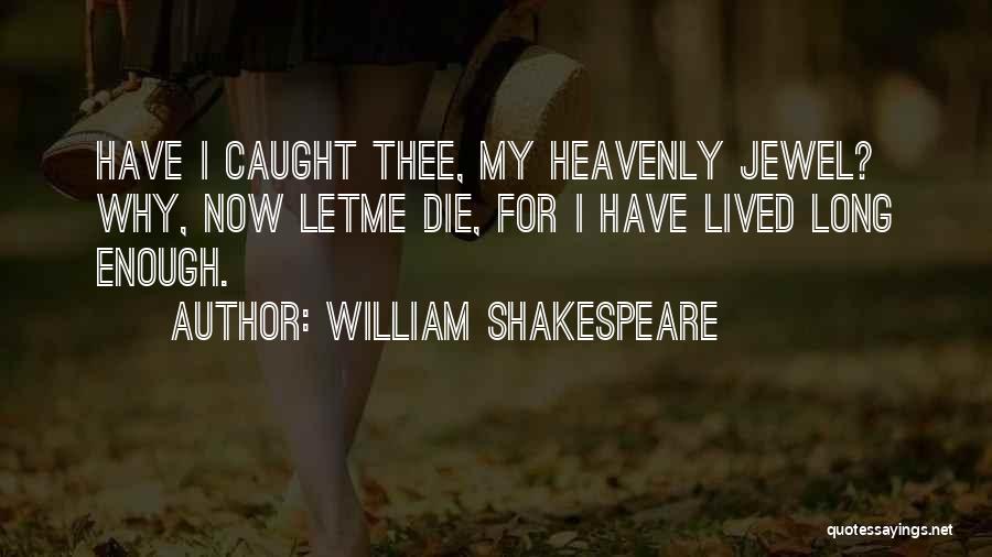 Love Thee Quotes By William Shakespeare