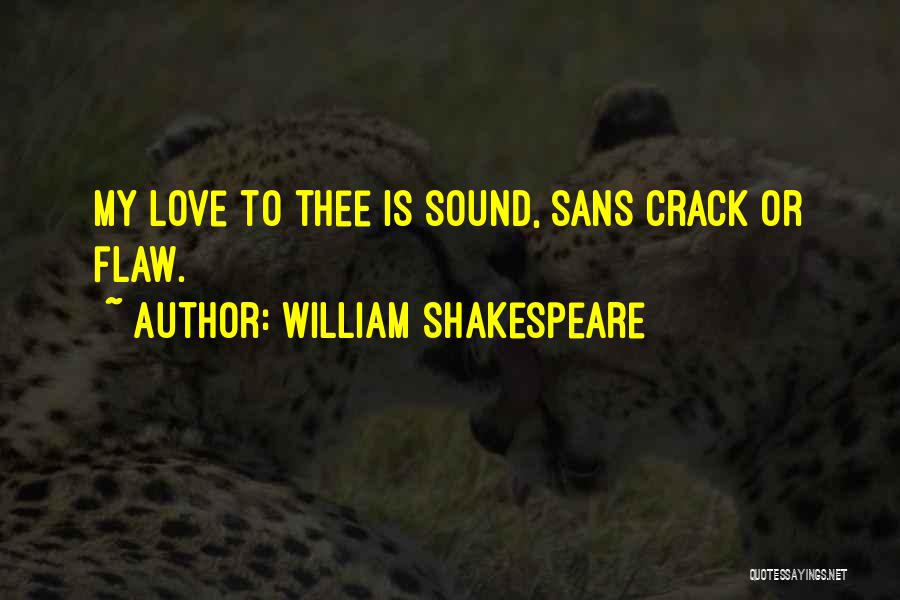 Love Thee Quotes By William Shakespeare