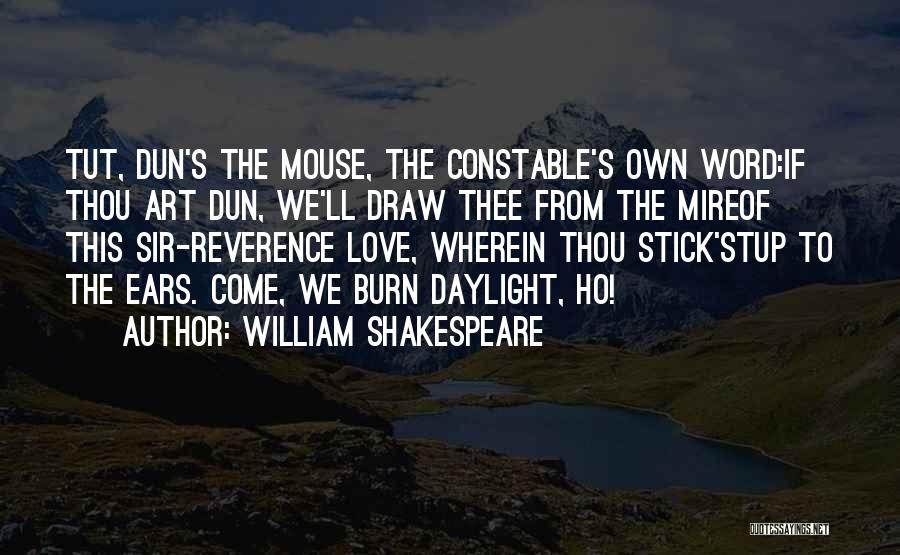 Love Thee Shakespeare Quotes By William Shakespeare