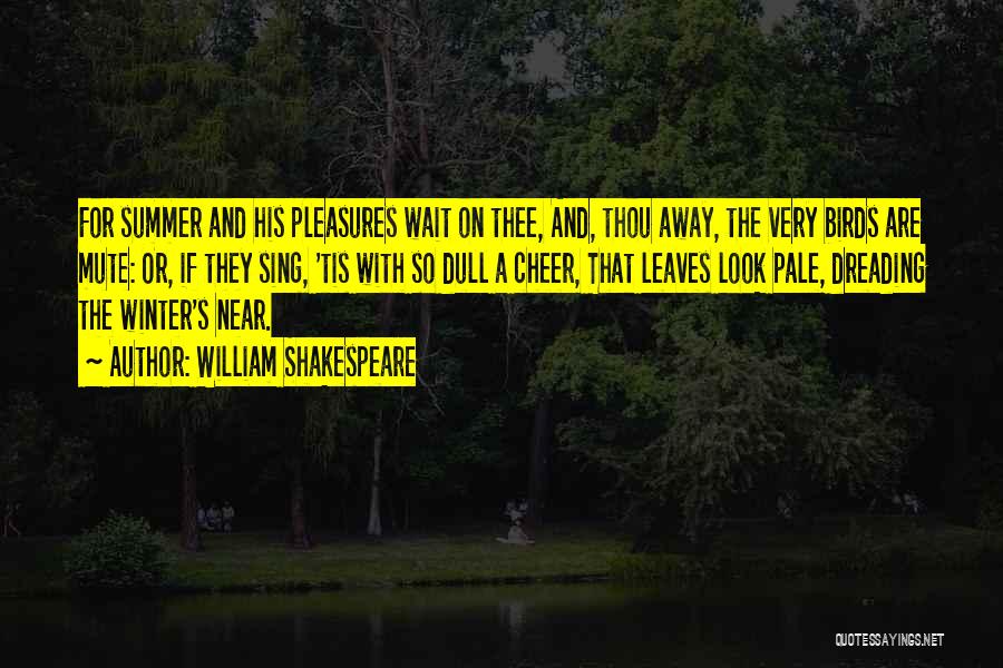 Love Thee Shakespeare Quotes By William Shakespeare