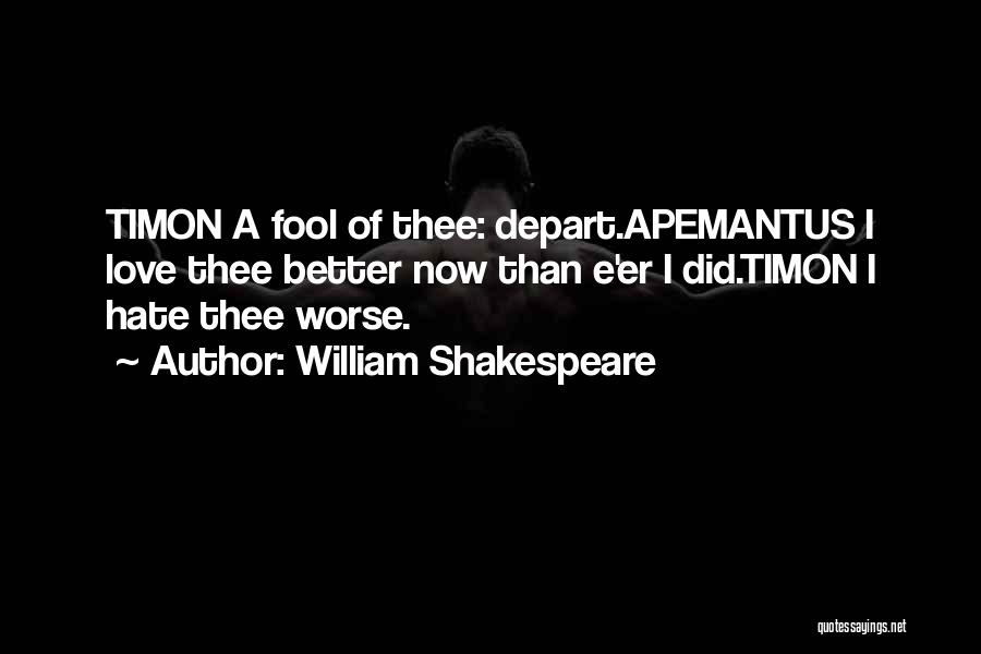 Love Thee Shakespeare Quotes By William Shakespeare