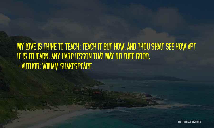 Love Thee Shakespeare Quotes By William Shakespeare