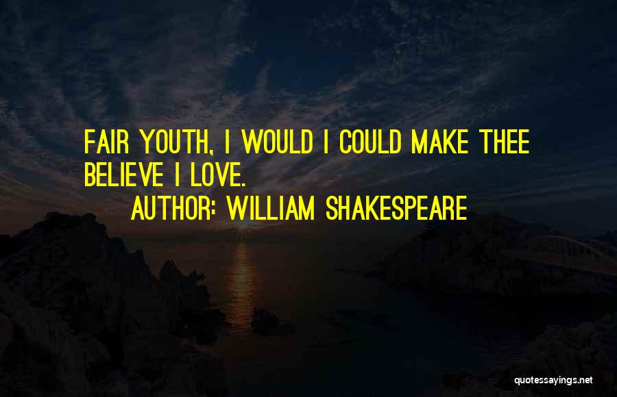 Love Thee Shakespeare Quotes By William Shakespeare