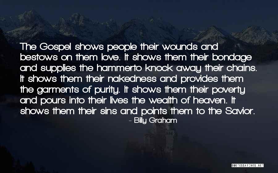 Love Their Chains Quotes By Billy Graham Love Their Chains Quotes By Billy Graham
