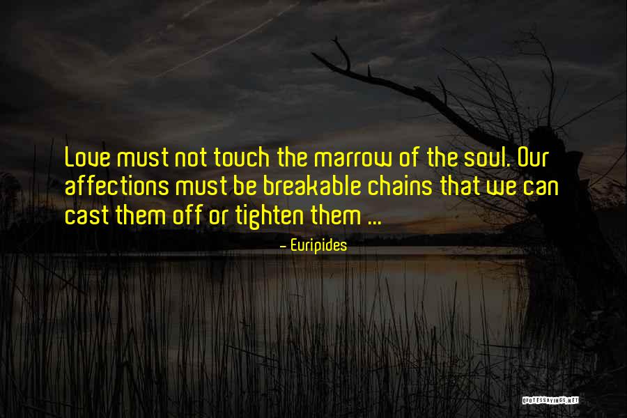Love Their Chains Quotes By Euripides Love Their Chains Quotes By Euripides