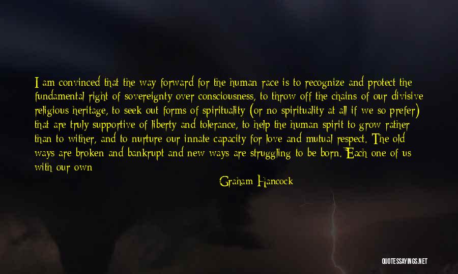 Love Their Chains Quotes By Graham Hancock Love Their Chains Quotes By Graham Hancock